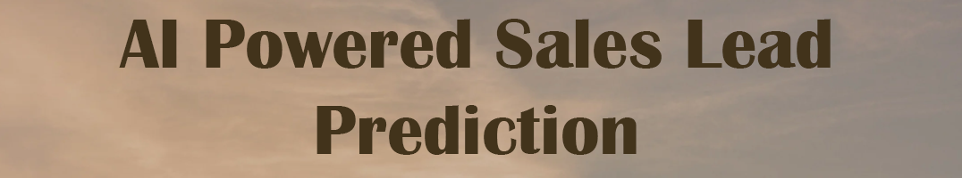 Ai Powered Sales Lead Prediction